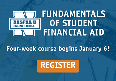 Ad that says "NASFAA U Online Courses: Fundamentals of Student Financial Aid. Four-week course begins January 6! Register."